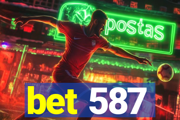 bet 587